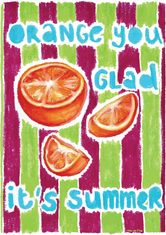 ORANGE YOU GLAD?